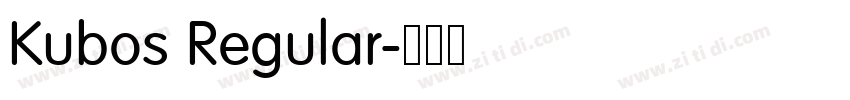 Kubos Regular字体转换 Kubos Regular字体转换